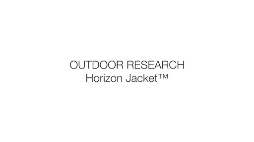 OUTDOOR RESEARCH Horizon Jacket - image 1 from the video